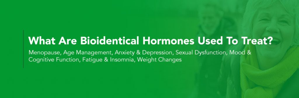 What Are Bioidentical Hormones Used to Treat?