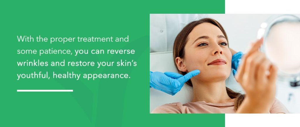 With the proper treatment and some patience, you can reverse wrinkles