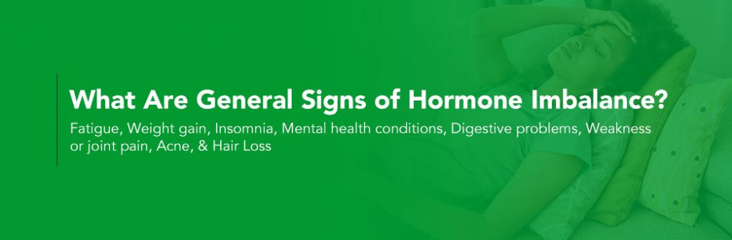 What Are General Signs of Hormone Imbalance?