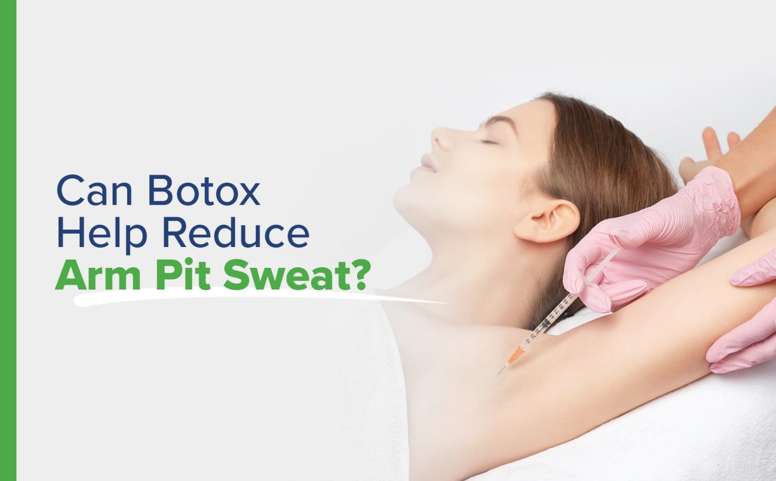 Can Botox Help Reduce Arm Pit Sweat? - Synergy Wellness