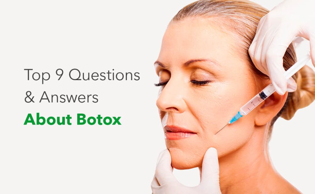 Top 9 Questions & Answers About Botox