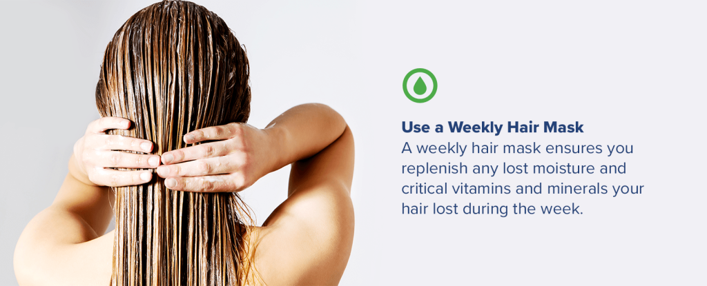 use a weekly hair mask